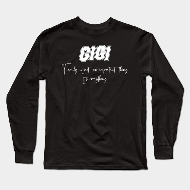 Gigi Second Name, Gigi Family Name, Gigi Middle Name Long Sleeve T-Shirt by JohnstonParrishE8NYy